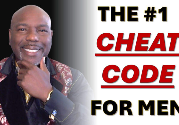 The #1 Cheat Code for Men